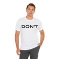 thumbnail image 6 of Don't tshirt, funny sarcastic shirt, Don't shirt, Schitts Creek tee, David, 6 of 8