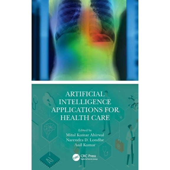 Artificial Intelligence Applications for Health Care, (Hardcover)