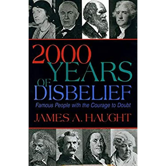 2000 Years of Disbelief : Famous People with the Courage to Doubt 9781573920674 Used / Pre-owned