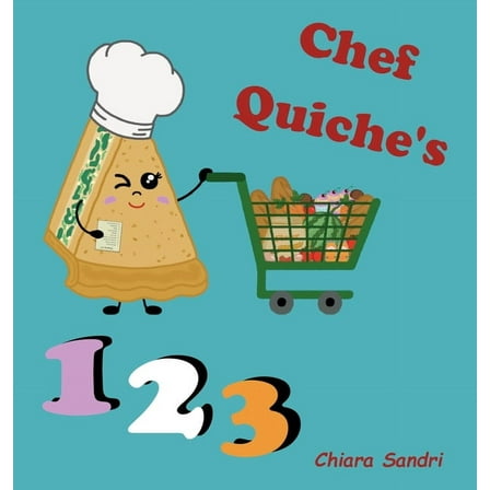 Chef Quiche's 123, (Hardcover)