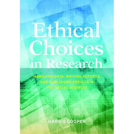 Ethical Choices In Research Managing Data Writing