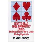 How to Read Your Opponents' Cards: The Bridge Experts' Way to Locate Missing High Cards, (Paperback)