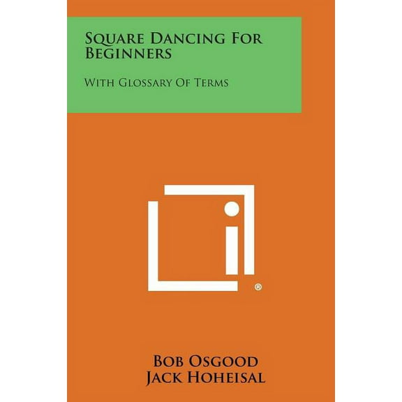 Square Dancing for Beginners : With Glossary of Terms