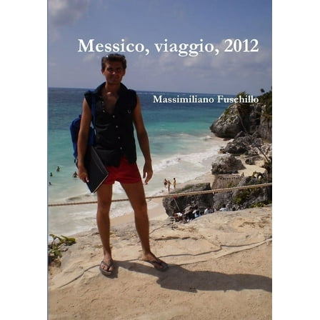 Messico, viaggio, 2012, (Paperback)