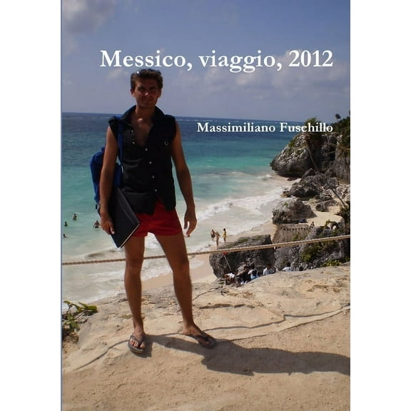 Messico, viaggio, 2012, (Paperback)