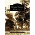 thumbnail image 1 of Pre-Owned Maple Grove Cemetery (Paperback) 0738549142 9780738549149, 1 of 1