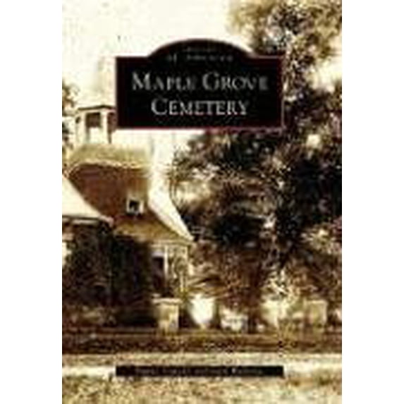 Pre-Owned Maple Grove Cemetery (Paperback) 0738549142 9780738549149