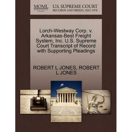 Lorch-Westway Corp. V. Arkansas-Best Freight System, Inc. U.S. Supreme Court Transcript of Record with Supporting (Arkansas Best Freight Stock)