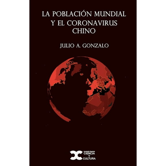 La población mundial y el coronavirus chino (Paperback)