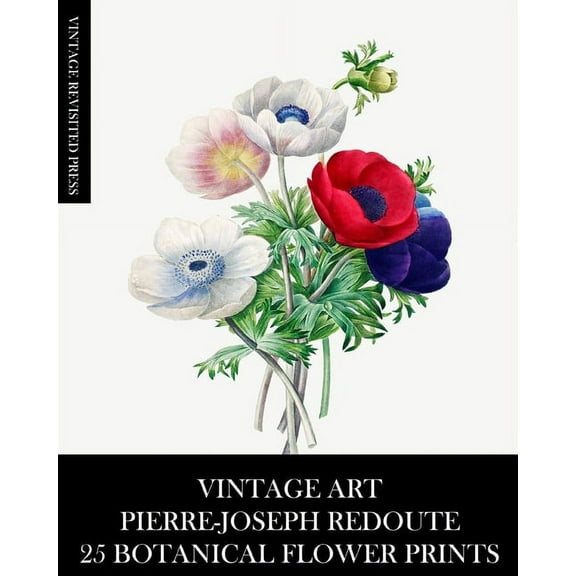 Vintage Art: Pierre-Joseph Redoute: 25 Botanical Flower Prints, (Paperback)