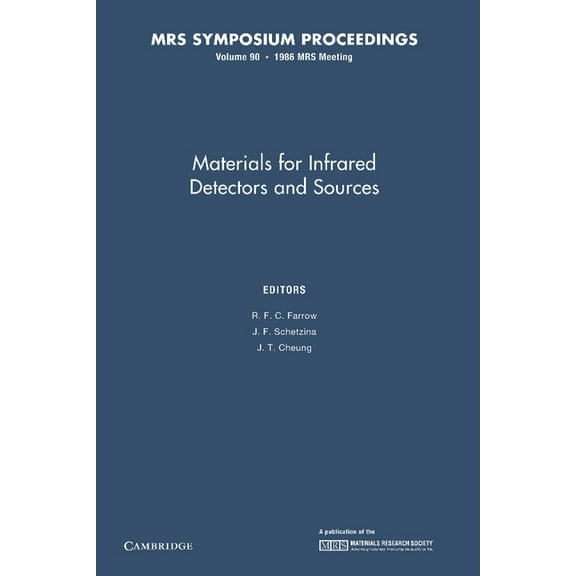 Mrs Proceedings: Materials for Infrared Detectors and Sources : Volume 90 (Paperback)