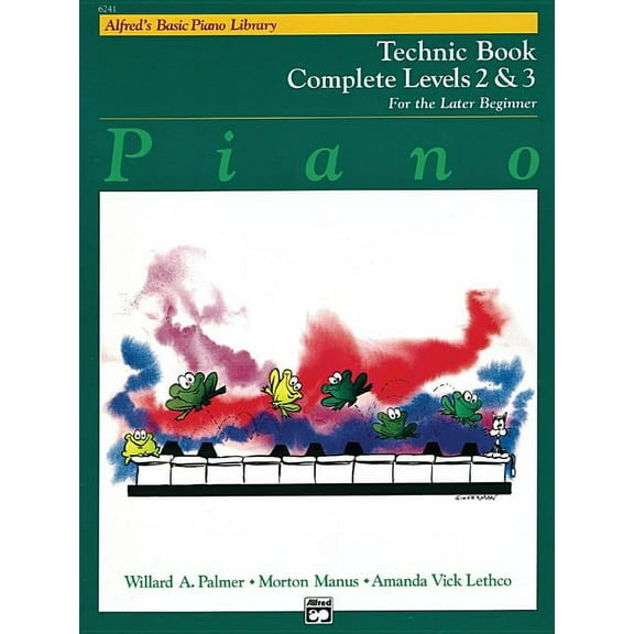 Alfred's Basic Piano Library Alfred's Basic Piano Library Technic Complete, Bk 2 & 3: For the Later Beginner, Book 2, (Paperback)