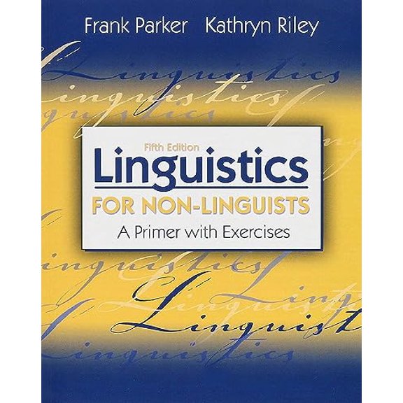 Pre-Owned Linguistics for Non-Linguists: A Primer with Exercises (Paperback) 0137152043 9780137152049