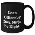 thumbnail image 2 of Loan Officer Gifts from Friends, Funny Black Coffee Mug for Loan Officer By Day. Ninja By Night., Valentine's Unique Gifts, 2 of 5
