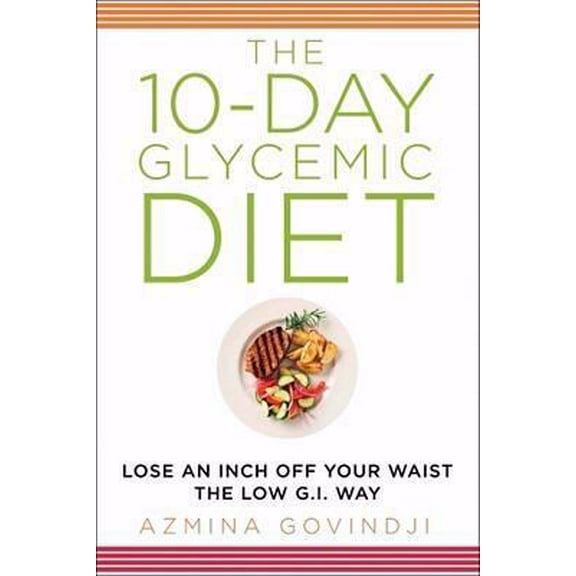 Pre-Owned 10-Day Glycemic Diet: Lose an Inch Off Your Waist the Low G.I. Way (Paperback) 1605980218 9781605980218