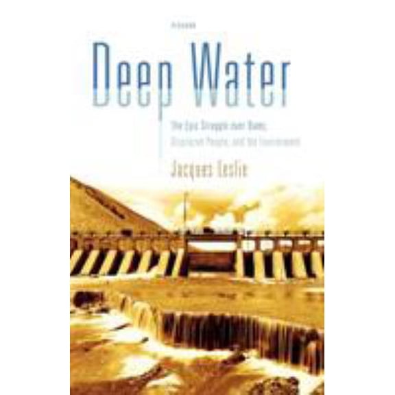 Pre-Owned Deep Water: The Epic Struggle Over Dams, Displaced People, and the Environment (Paperback) 0312425562 9780312425562