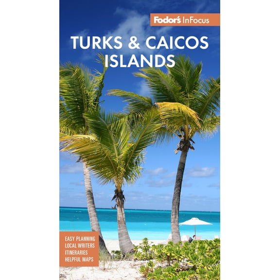 Full-Color Travel Guide Fodor's InFocus Turks & Caicos Islands, (Paperback)