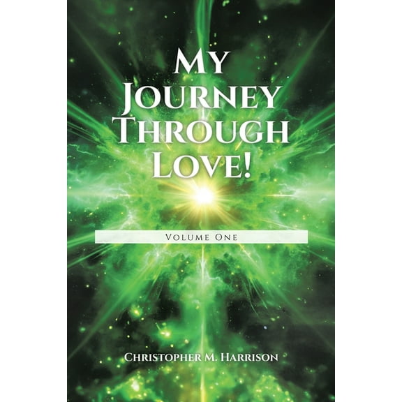 My Journey Through Love!: Volume One, (Paperback)