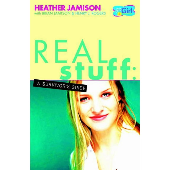 Go Girl: Real Stuff: A Survivor's Guide (Paperback)