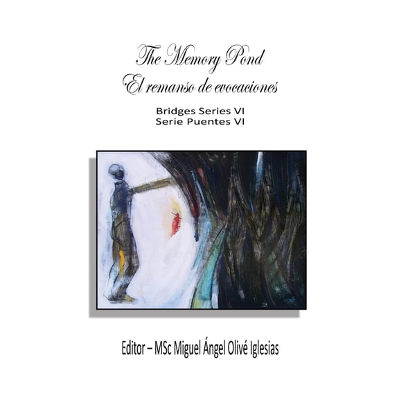 Bridges 06 / Serie Puentes VI The Memory Pond / El remanso de evocaciones, (Paperback)