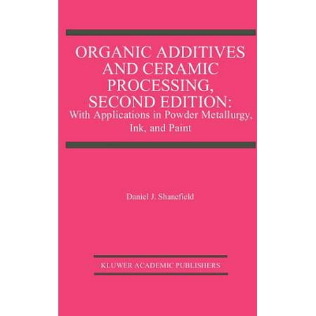 Organic Additives And Ceramic Processing Walmart Com