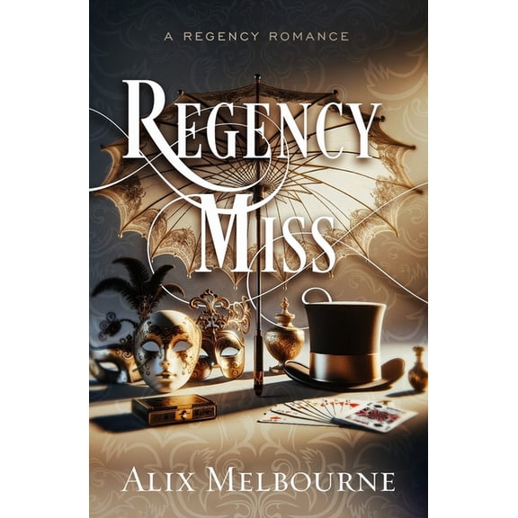 Regency Miss: A Regency Romance, (Paperback)