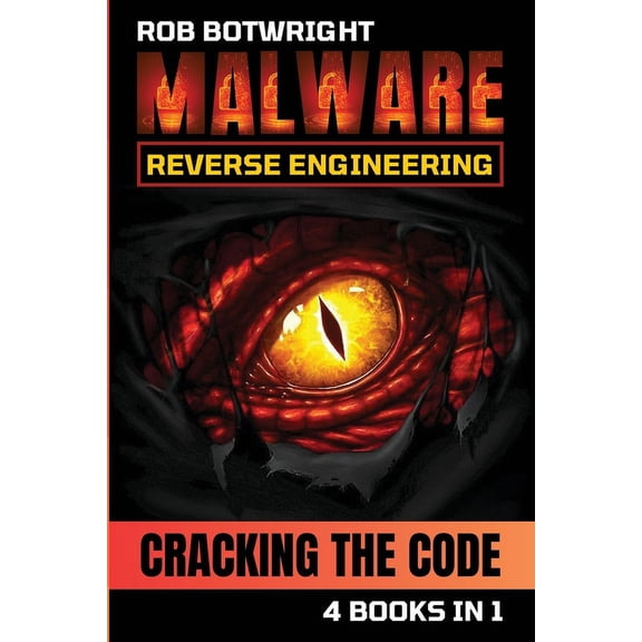 Malware Reverse Engineering: Cracking The Code, (Paperback)