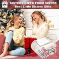 thumbnail image 4 of Sisters Gifts from Sister- Gifts for Little Sister Blanket, Little Sister Gifts from Big Sister Sister Birthday Gifts from Sister Best Sister Ever Gifts Soft Throw Blankets 60X50 In, 4 of 6
