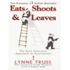 Eats, Shoots & Leaves: The Zero Tolerance Approach to Punctuation, Used [Hardcover]