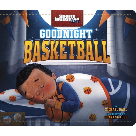 Sports Illustrated Kids Bedtime Books Goodnight Basketball, (Board Book)