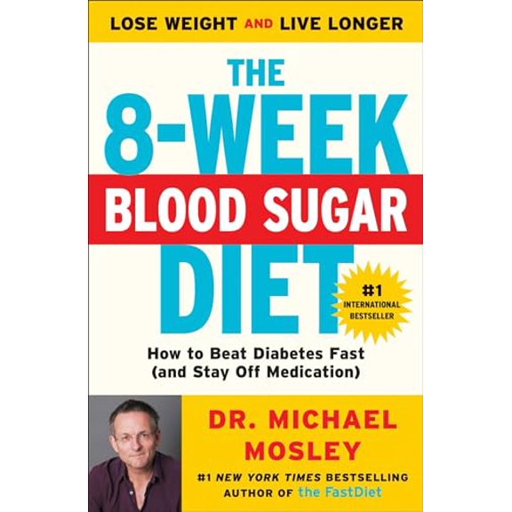 Pre-Owned The 8-Week Blood Sugar Diet: How to Beat Diabetes Fast (and Stay Off Medication) (Paperback) 150111123X 9781501111235