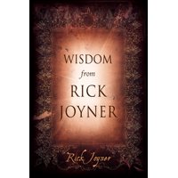 Wisdom from Rick Joyner
