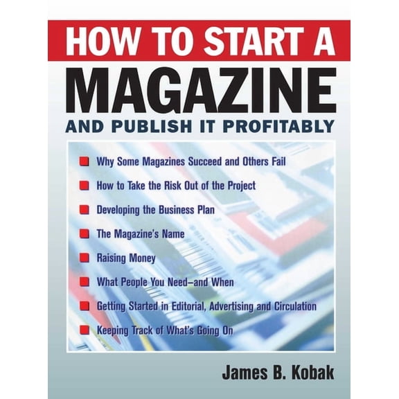 How to Start a Magazine: And Publish It Profitably, (Hardcover)