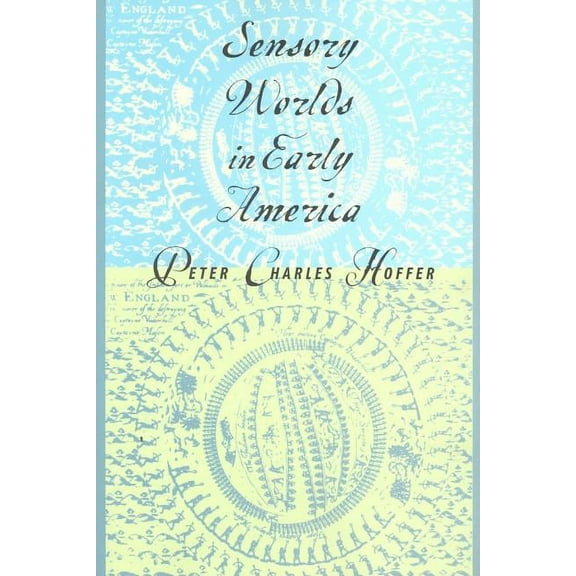 Sensory Worlds in Early America (Paperback)
