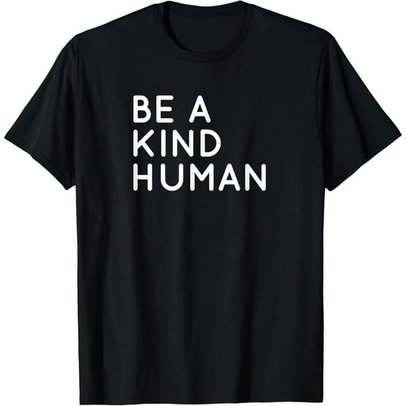 Be A Kind Human T-Shirt Vintage Inspirational Tee T-Shirt Shirts