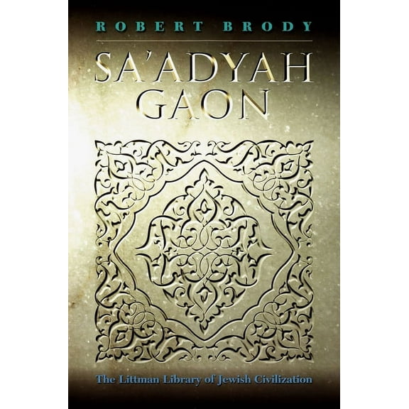 Littman Library of Jewish Civilization Sa'adyah Gaon, (Paperback)