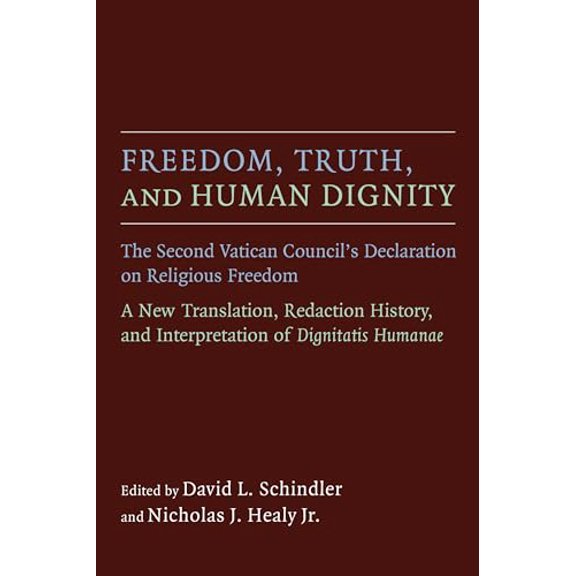 Pre-Owned Freedom, Truth, and Human Dignity: The Second Vatican Council's Declaration on Religious Freedom (Humanum) Paperback