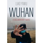 Wuhan: A Documentary Novel (Hardcover)