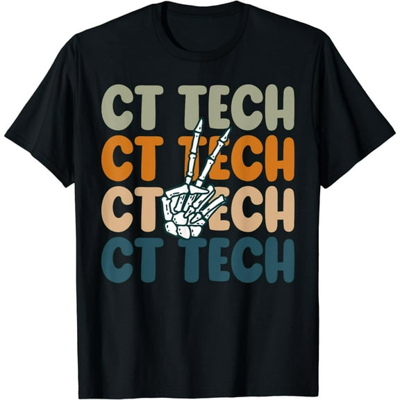 CT Tech Computed Tomography Technologist CT Technologist T-Shirt