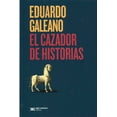 thumbnail image 1 of El Cazador de Historias SIGLO XXI EDITORES EDUARDO GALEANO, 1 of 2