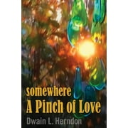 Somewhere a Pinch of Love (Paperback)