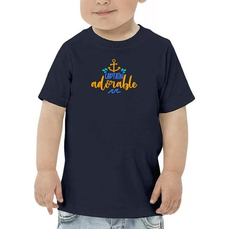 

Captain Adorable Text T-Shirt Toddler -Image by Shutterstock 5 Toddler