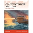 thumbnail image 1 of Pre-Owned Constantinople AD 717-18: The Crucible of History (Paperback) 1472836928 9781472836922, 1 of 1