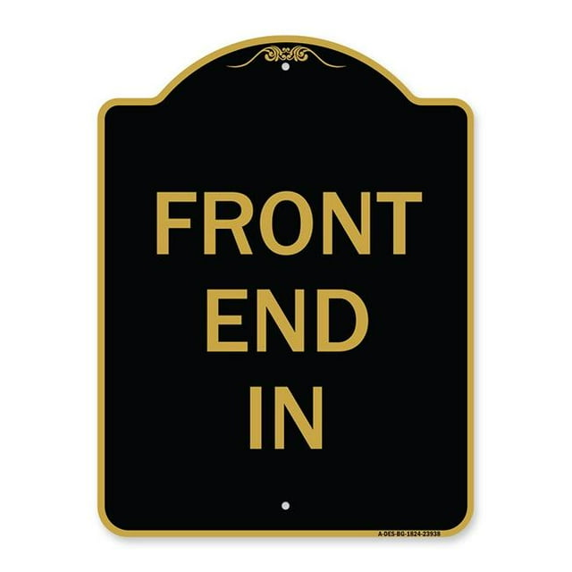 SignMission A-DES-BG-1824-23938 18 x 24 in. Designer Series Sign - Front End In, Black & Gold