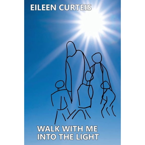 Walk With Me Into the Light (Paperback)