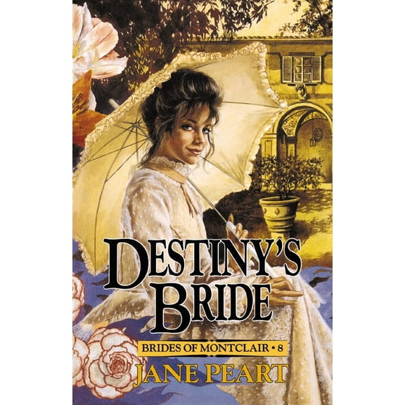 Brides of Montclair Destiny's Bride: 8, Book 08, (Paperback)
