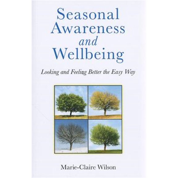Pre-Owned Seasonal Awareness and Wellbeing : Looking and Feeling Better the Easy Way (Paperback)