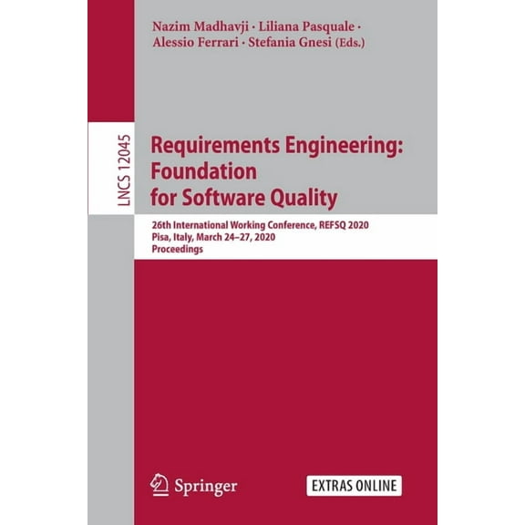 Requirements Engineering: Foundation for Software Quality: 26th International Working Conference, Refsq 2020, Pisa, Ital, (Paperback)