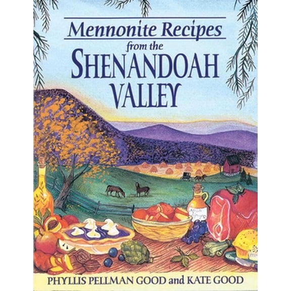 Pre-Owned Mennonite Recipes from the Shenandoah Valley [With 8 Color Plates] (Paperback) 1561482331 9781561482337