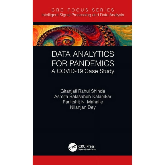 Intelligent Signal Processing and Data A Data Analytics for Pandemics: A COVID-19 Case Study, (Hardcover)